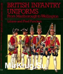 British Infantry Uniforms: From Marlborough to Wellington