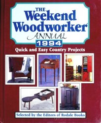 The Weekend Woodworker Anuual, 1994: Quick And Easy Country Projects