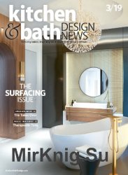 Kitchen and Bath Design News - March 2019