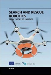 Search and Rescue Robotics - From Theory to Practice