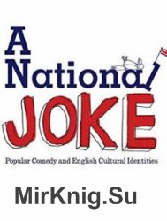 A National Joke: Popular Comedy and English Cultural Identities