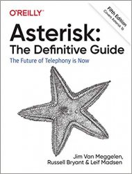 Asterisk: The Definitive Guide, 5th Edition (Early Release)