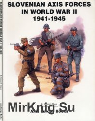 Slovenian Axis Forces in World War II: 1941-1945
