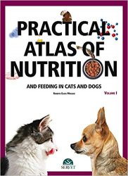 Practical Atlas Of Nutrition And Feeding In Cats And Dogs Volume 2
