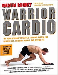 Warrior Cardio: The Revolutionary Metabolic Training System for Burning Fat, Building Muscle, and Getting Fit