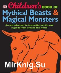 Children's Book of Mythical Beasts & Magical Monsters (DK)