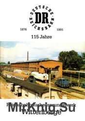 115 Jahre Reichsbahnausbesserungswerk Wittenberge 1876-1991