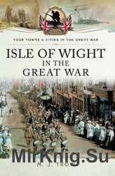 Your Towns and Cities in the Great War - Isle of Wight in the Great War