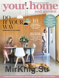 Your Home and Garden - April 2019