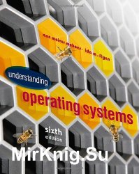 Understanding Operating Systems, Sixth Edition