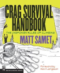 Crag Survival Handbook: The Unspoken Rules of Climbing