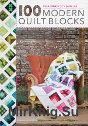 100 Modern Quilt Blocks