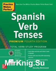 Practice Makes Perfect: Spanish Verb Tenses, Premium Fourth Edition