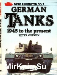 German Tanks 1945 to the Present Day (Tanks Illustrated No.7)