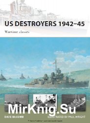 US Destroyers 1942-45: Wartime Classes (Osprey New Vanguard 165)