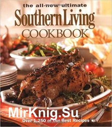 The All New Ultimate Southern Living Cookbook