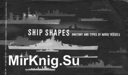 Ship Shapes: Anatomy and Types of Naval Vessels