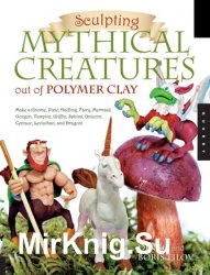 Sculpting Mythical Creatures out of Polymer Clay