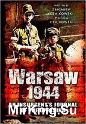 Warsaw 1944: An Insurgent's Journal of the Uprising