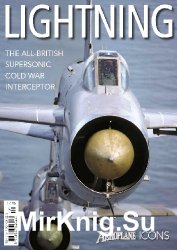 Lightning: The All-British Supersonic Cold War Interceptor (Aeroplane Icons)