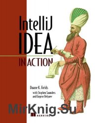 IntelliJ IDEA in Action (+ source code)