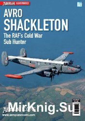 Avro Shackleton: The RAF's Cold War Sub Hunter (Aeroplane Icons)