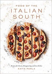 Food of the Italian South: Recipes for Classic, Disappearing, and Lost Dishes