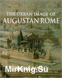 The Urban Image of Augustan Rome