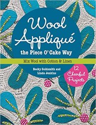 Wool Applique the Piece O' Cake Way