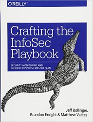 Crafting the InfoSec Playbook: Security Monitoring and Incident Response Master Plan