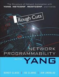 Network Programmability with YANG: Data Modeling-driven Management with YANG
