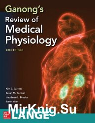 Ganongs Review of Medical Physiology. 26th Edition