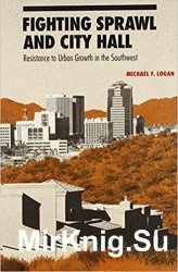 Fighting Sprawl and City Hall: Resistance to Urban Growth in the Southwest