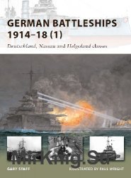 German Battleships 1914-18 (1): Deutschland, Nassau and Helgoland classes (Osprey New Vanguard 164)