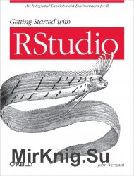 Getting Started with RStudio: An Integrated Development Environment for R