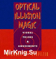 Optical Illusion Magic: Visual Tricks and Amusements