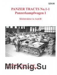 Panzerkampfwagen I: Kleintraktor to Ausf.B (Panzer Tracts No.1-1)