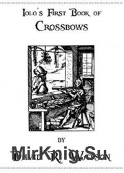 Iolo's First book of Crossbows