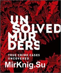 Unsolved Murders: True Crime Cases Uncovered