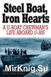 Steel Boat Iron Hearts: A U-boat Crewman's Life Aboard U-505: Debunking the Myth of the Napoleonic Wars