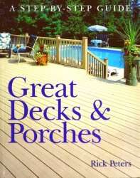 Great Decks & Porches: A Step-by-Step Guide