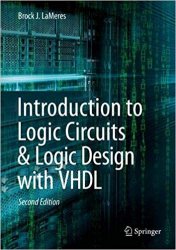 Introduction to Logic Circuits & Logic Design with VHDL, 2nd edition