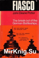 Fiasco: The Break-Out of the German Battleships