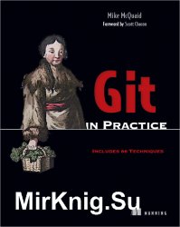 Git in Practice: Includes 66 Techniques