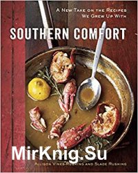 Southern Comfort: A New Take on the Recipes We Grew Up With