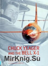 Chuck Yeager and the Bell X-1: Breaking the Sound Barrier