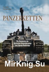 Panzerketten: Die Gleisketten der Deutschen Kettenfahrzeuge des Zweiten Weltkrieges