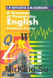 A Grammar of Present-day English. Practical course