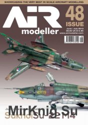 AIR Modeller - Issue 48 (2013-06/07)