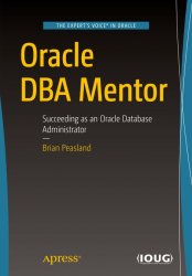 Oracle DBA Mentor: Succeeding as an Oracle Database Administrator